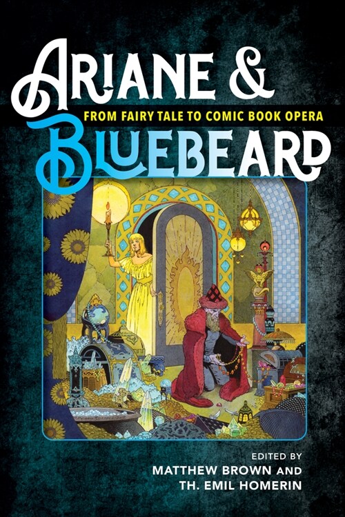 Ariane & Bluebeard: From Fairy Tale to Comic Book Opera (Hardcover)