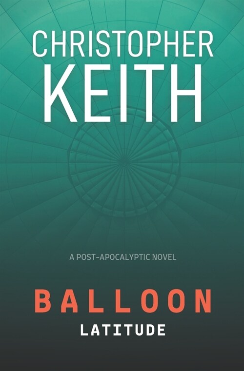 Balloon: Latitude (Paperback)