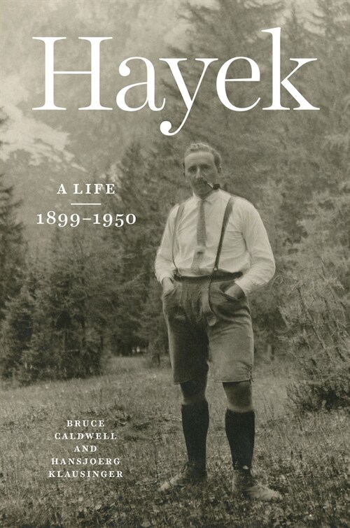 Hayek: A Life, 1899-1950 (Hardcover)