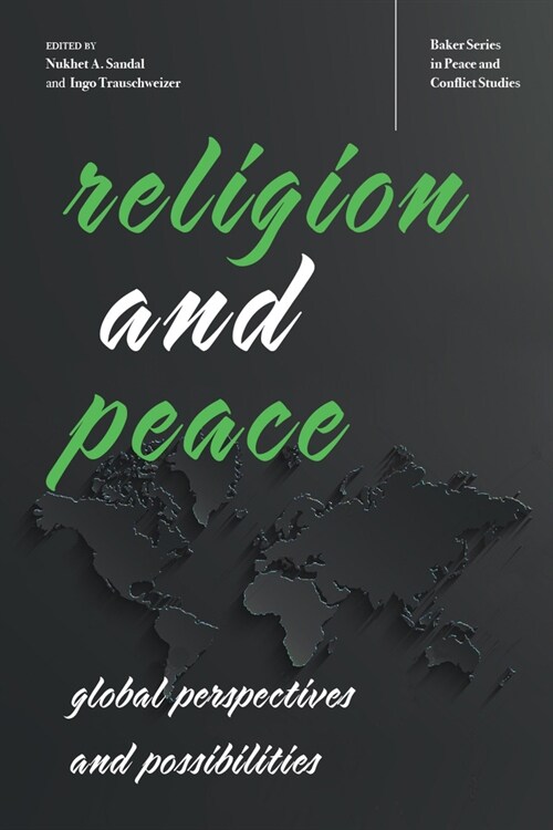 Religion and Peace: Global Perspectives and Possibilities (Paperback)