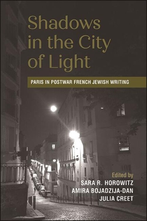 Shadows in the City of Light: Paris in Postwar French Jewish Writing (Paperback)