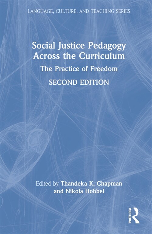 Social Justice Pedagogy Across the Curriculum : The Practice of Freedom (Hardcover, 2 ed)