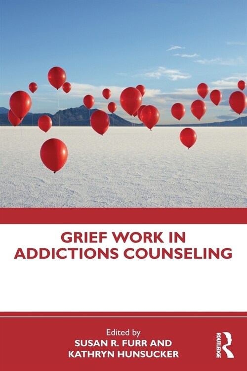 Grief Work in Addictions Counseling (Paperback)