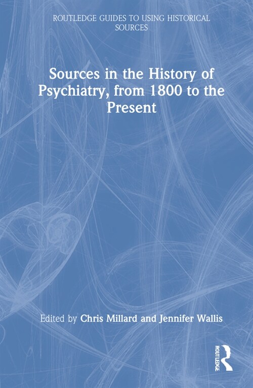 Sources in the History of Psychiatry, from 1800 to the Present (Hardcover)