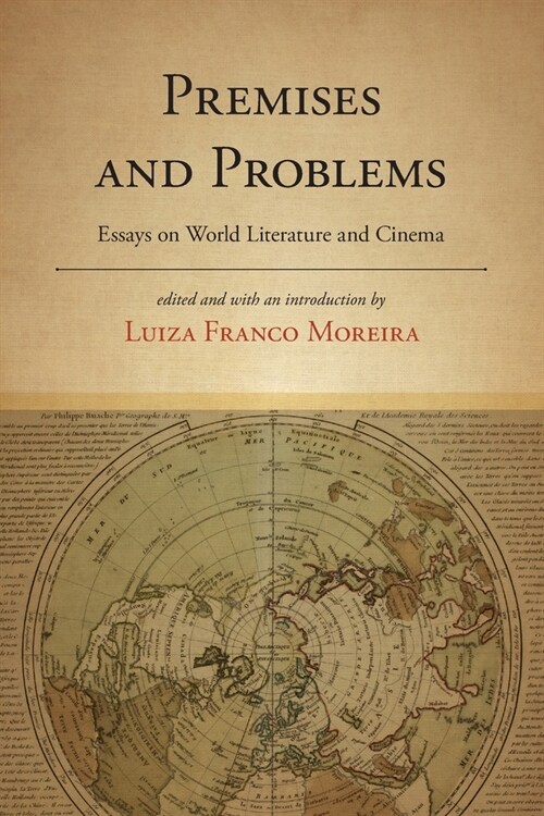 Premises and Problems: Essays on World Literature and Cinema (Paperback)