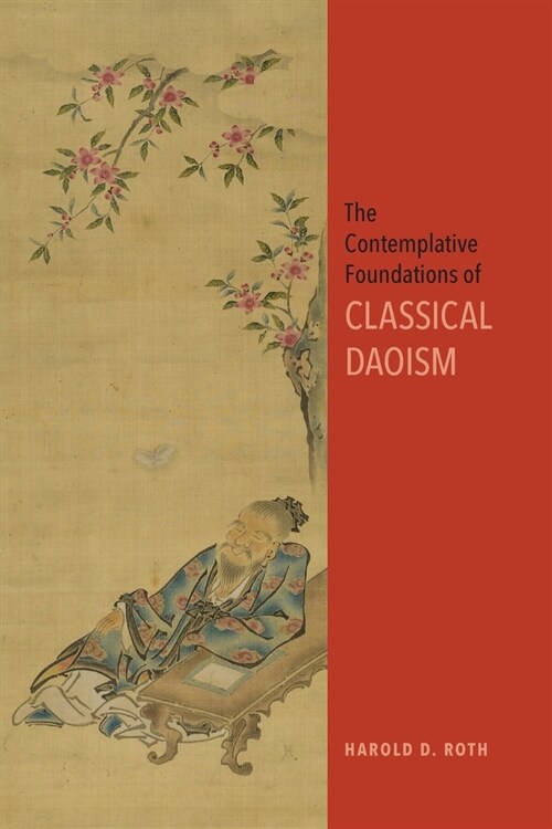 The Contemplative Foundations of Classical Daoism (Paperback)