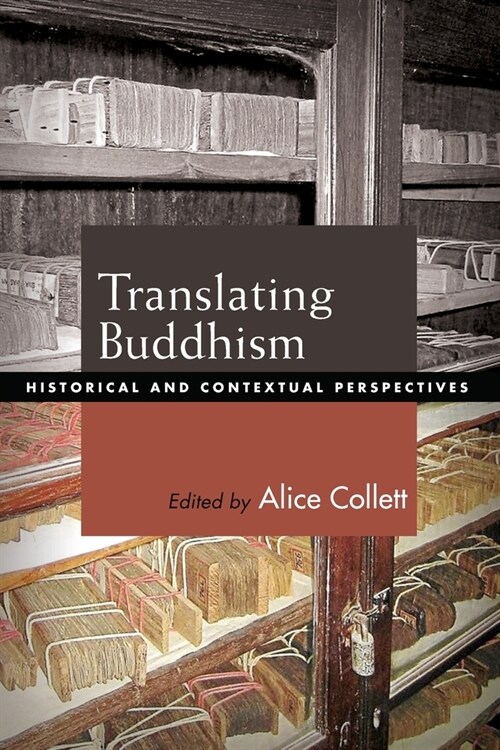 Translating Buddhism: Historical and Contextual Perspectives (Paperback)