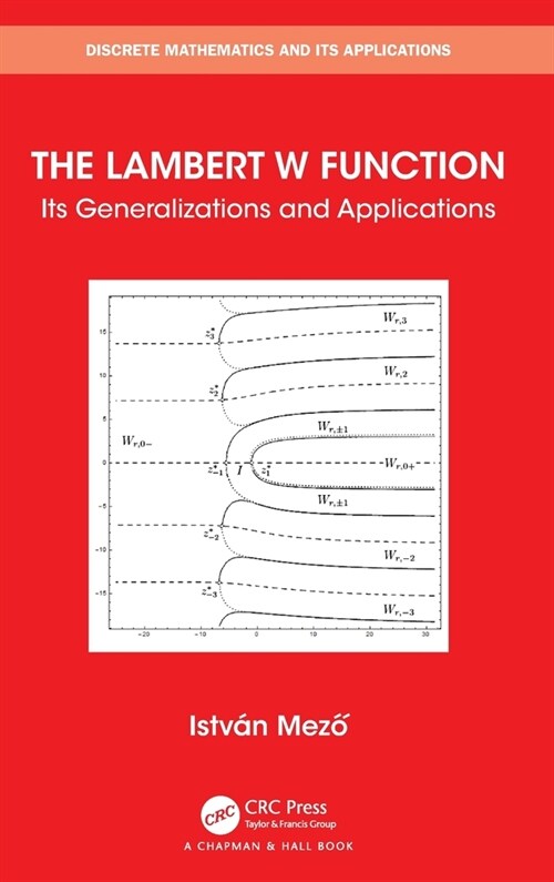 The Lambert W Function : Its Generalizations and Applications (Hardcover)