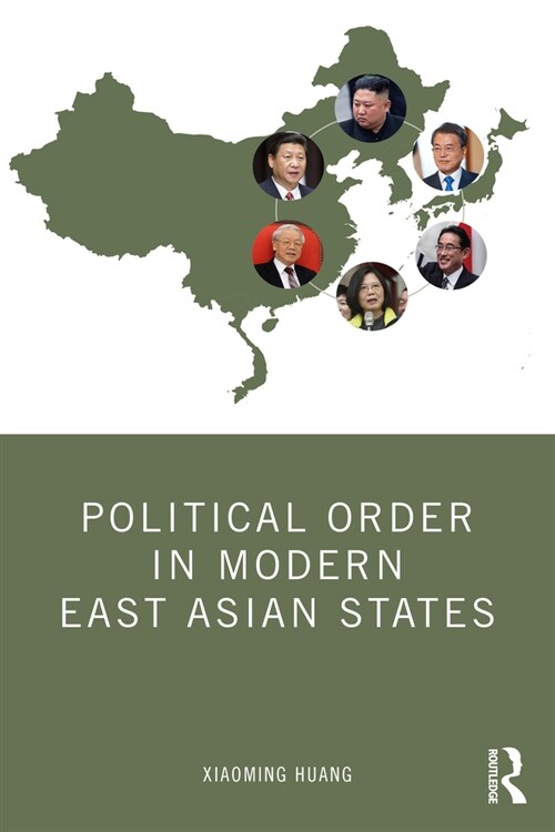 Political Order in Modern East Asian States (Paperback)