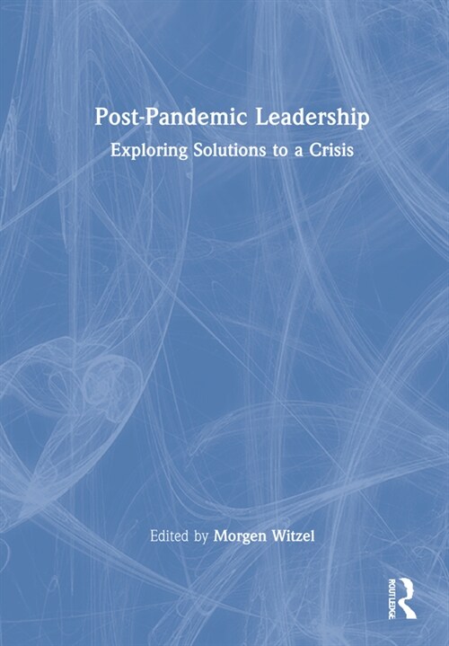 Post-Pandemic Leadership : Exploring Solutions to a Crisis (Hardcover)
