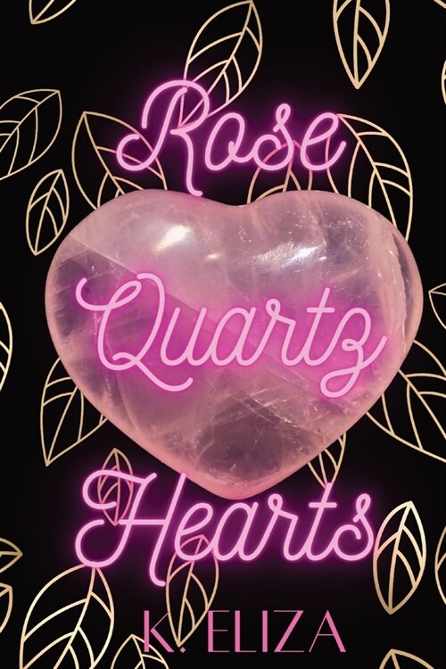 Rose Quartz Hearts (Paperback)