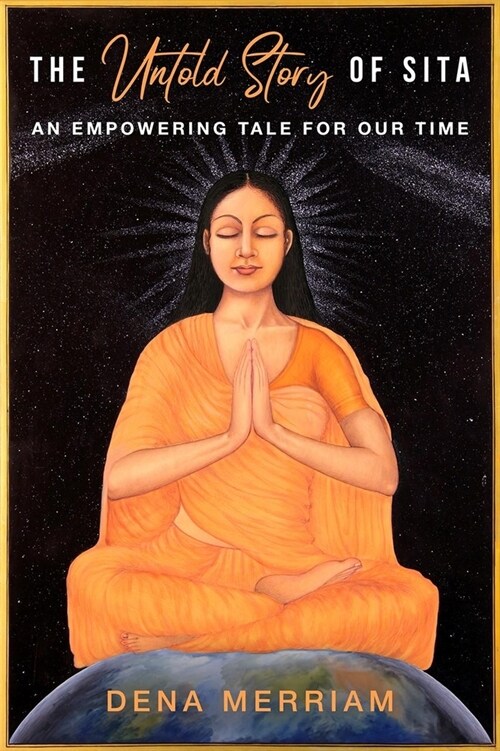 The Untold Story of Sita: An Empowering Tale for Our Time (Paperback)
