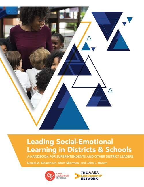 Leading Social-Emotional Learning in Districts and Schools: A Handbook for Superintendents and Other District Leaders (Hardcover)
