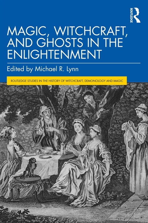 Magic, Witchcraft, and Ghosts in the Enlightenment (Paperback)