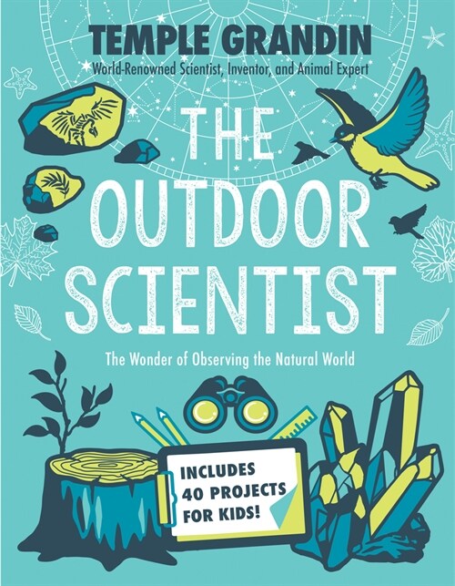 The Outdoor Scientist: The Wonder of Observing the Natural World (Paperback)