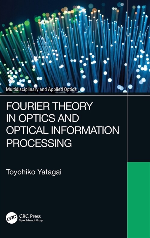 Fourier Theory in Optics and Optical Information Processing (Hardcover)