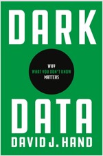 Dark Data: Why What You Don't Know Matters (Paperback)