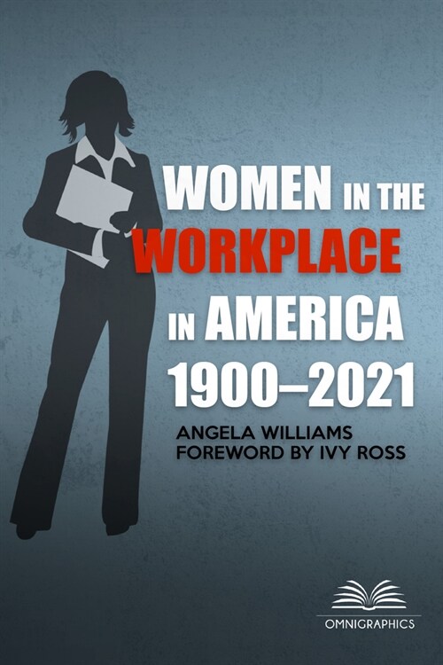 Women in the Workplace in America, 1900-2021 (Hardcover)