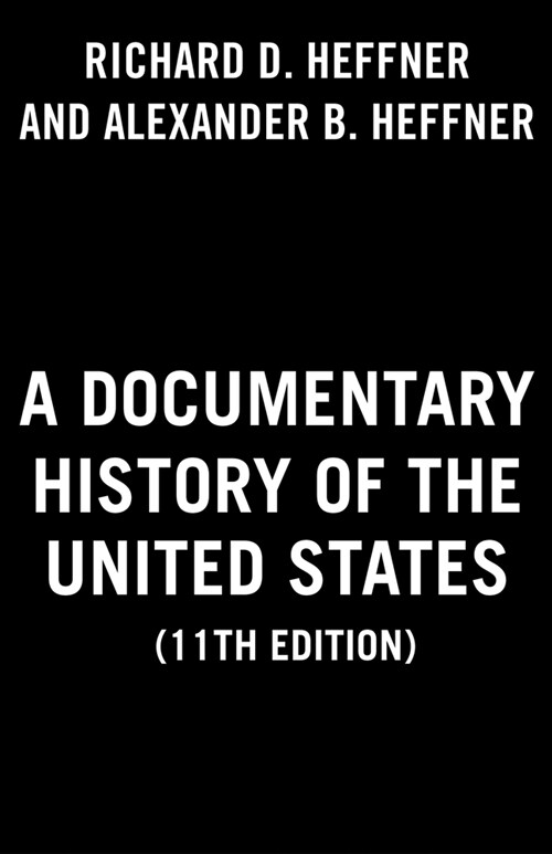 A Documentary History of the United States (11th Edition) (Paperback, 11)