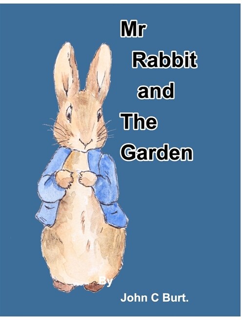 Mr Rabbit and The Garden. (Hardcover)