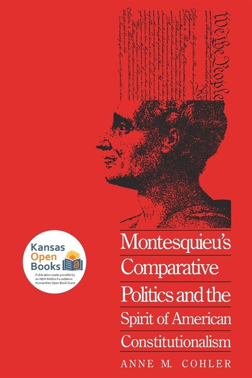 Montesquieus Comparative Politics and the Spirit of American Constitutionalism (Paperback)