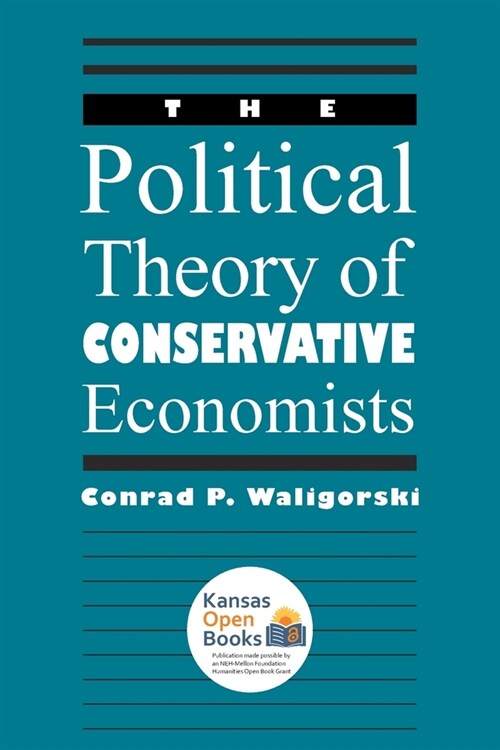 The Political Theory of Conservative Economists (Paperback)