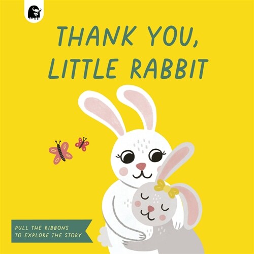 Thank You, Little Rabbit : Pull the Ribbons to Explore the Story (Board Book)