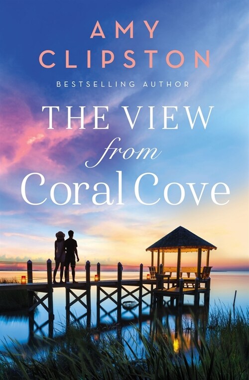 The View from Coral Cove: A Sweet Contemporary Romance (Paperback)