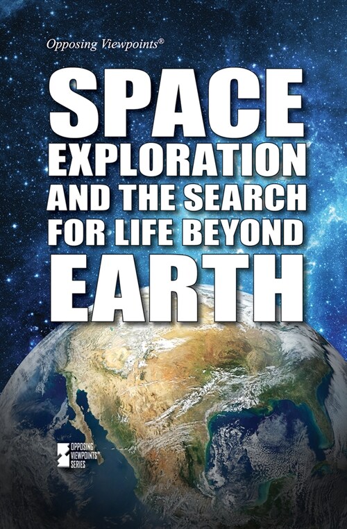 Space Exploration and the Search for Life Beyond Earth (Library Binding)