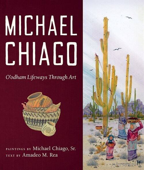 Michael Chiago: OOdham Lifeways Through Art (Paperback)