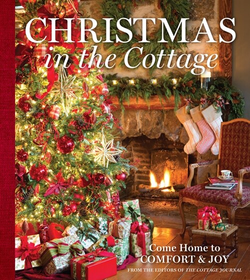 Christmas in the Cottage: Come Home to Comfort & Joy (Hardcover)