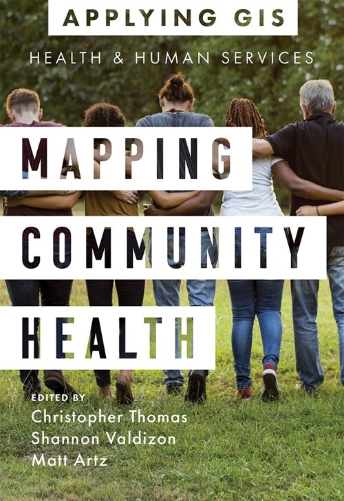 Mapping Community Health: GIS for Health and Human Services (Paperback)