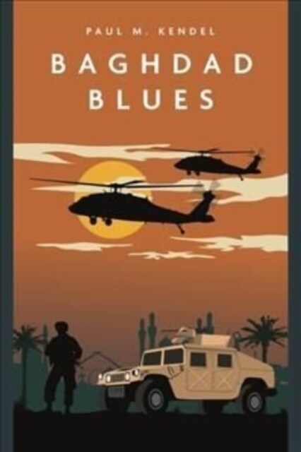 Baghdad Blues: A Novel of the Iraq War (Paperback)