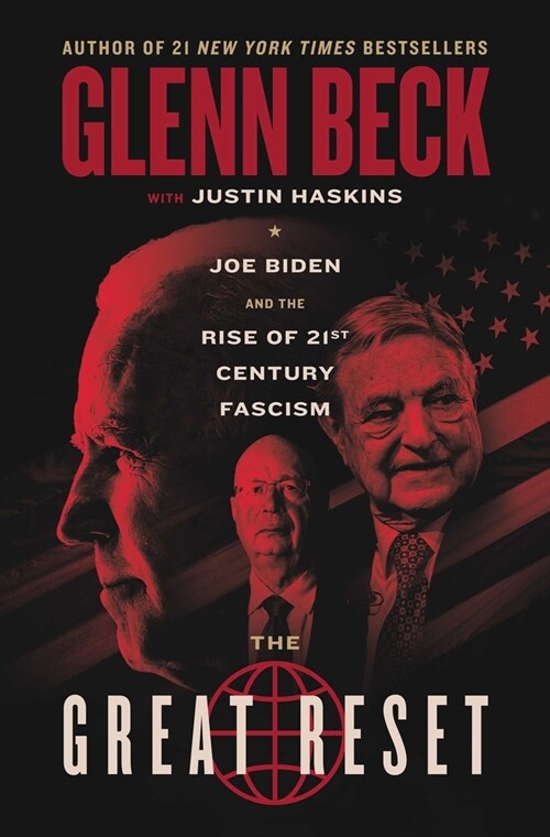 The Great Reset: Joe Biden and the Rise of Twenty-First-Century Fascism (Hardcover)