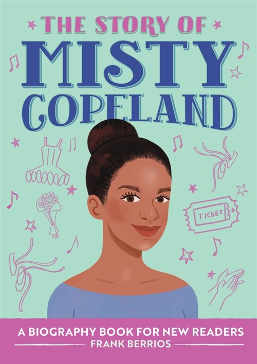 The Story of Misty Copeland: An Inspiring Biography for Young Readers (Paperback)