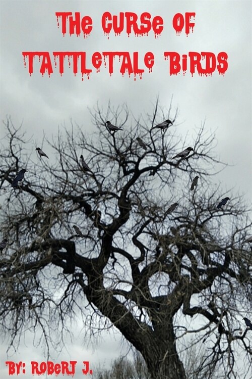 The Curse of Tattletale Birds (Paperback)