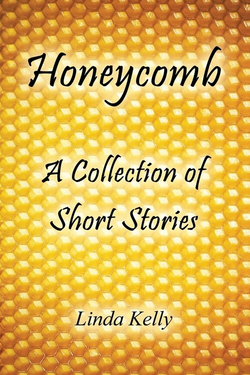 Honeycomb a Collection of Short Stories (Paperback)