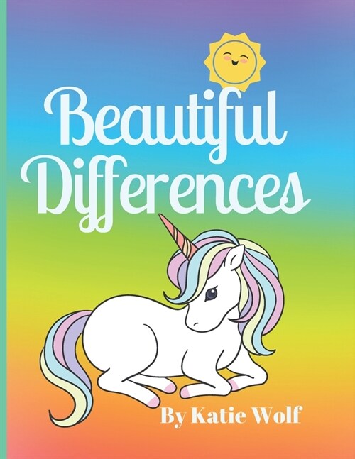 Beautiful Differences: Childrens Picture Story Book About Differences (Paperback)