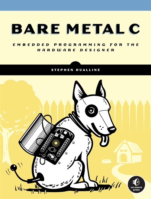 Bare Metal C: Embedded Programming for the Real World (Paperback)