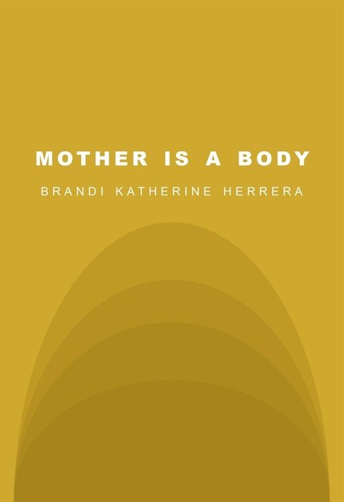 Mother Is a Body (Paperback)