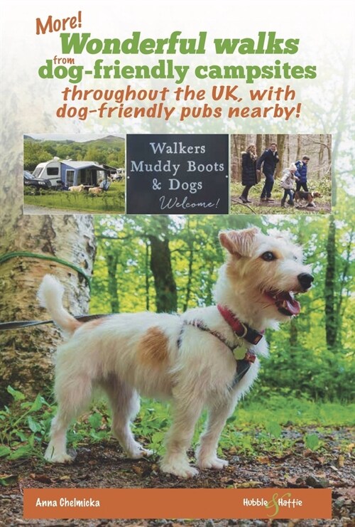 More wonderful walks from dog-friendly campsites throughout Great Britain ... : ... with dog-friendly pubs nearby! (Paperback)