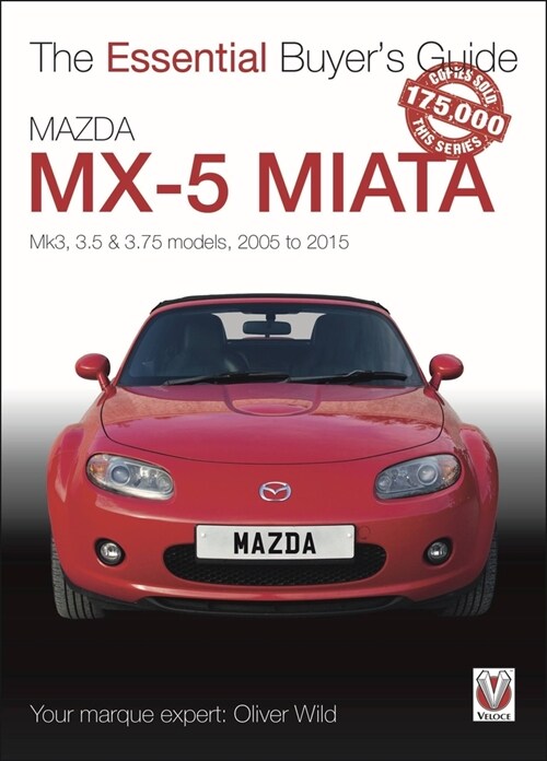 Mazda MX-5 Miata : Mk3, 3.5 & 3.75 Models, 2005-2015 (Paperback)