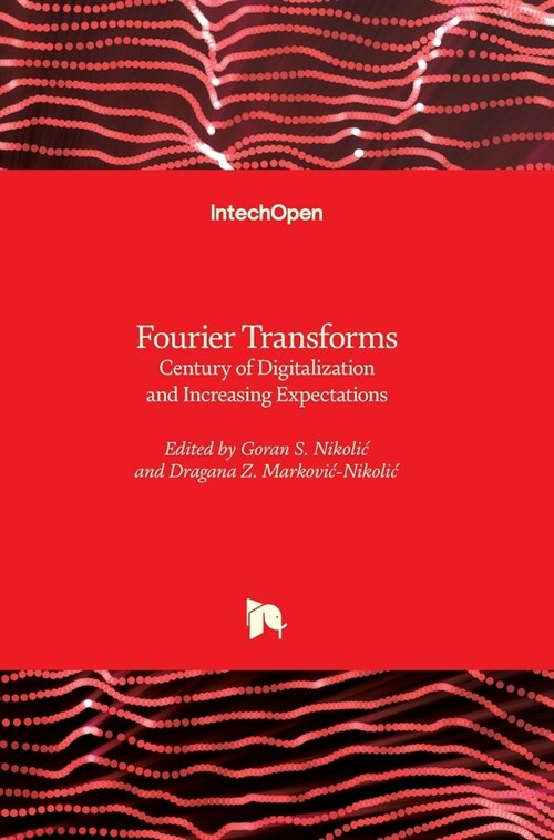 Fourier Transforms: Century of Digitalization and Increasing Expectations (Hardcover)