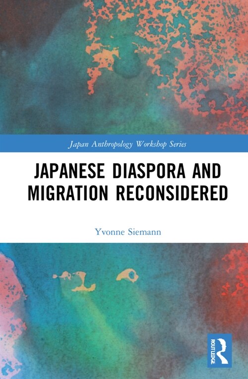 Japanese Diaspora and Migration Reconsidered (Hardcover)