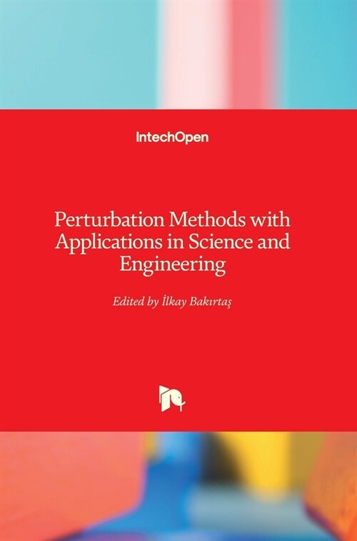 Perturbation Methods with Applications in Science and Engineering (Hardcover)