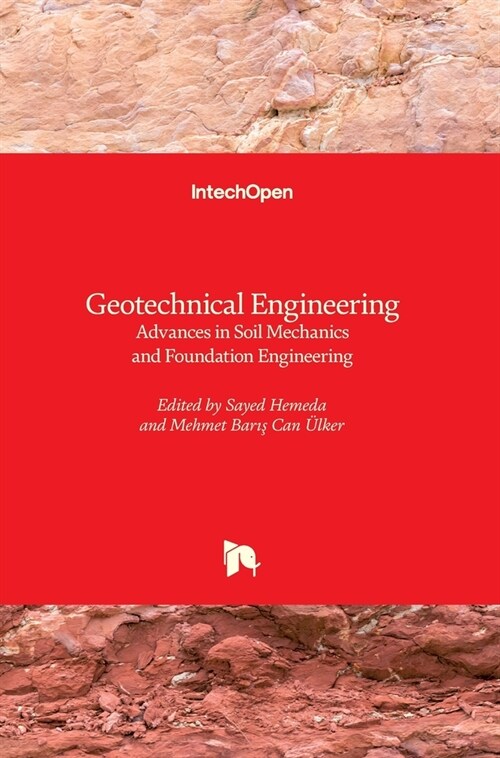 Geotechnical Engineering: Advances in Soil Mechanics and Foundation Engineering (Hardcover)