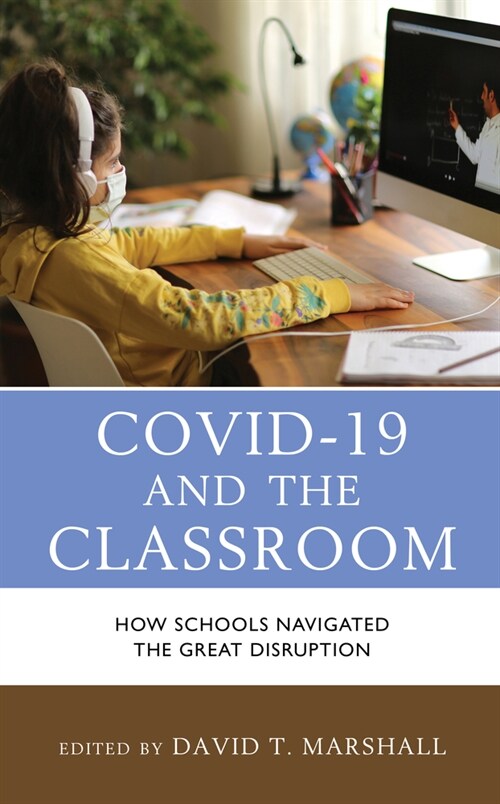 Covid-19 and the Classroom: How Schools Navigated the Great Disruption (Hardcover)