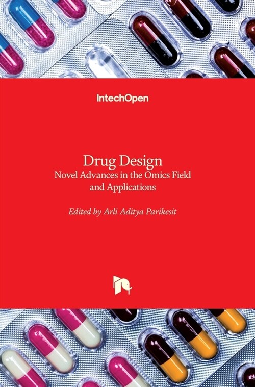 Drug Design : Novel Advances in the Omics Field and Applications (Hardcover)