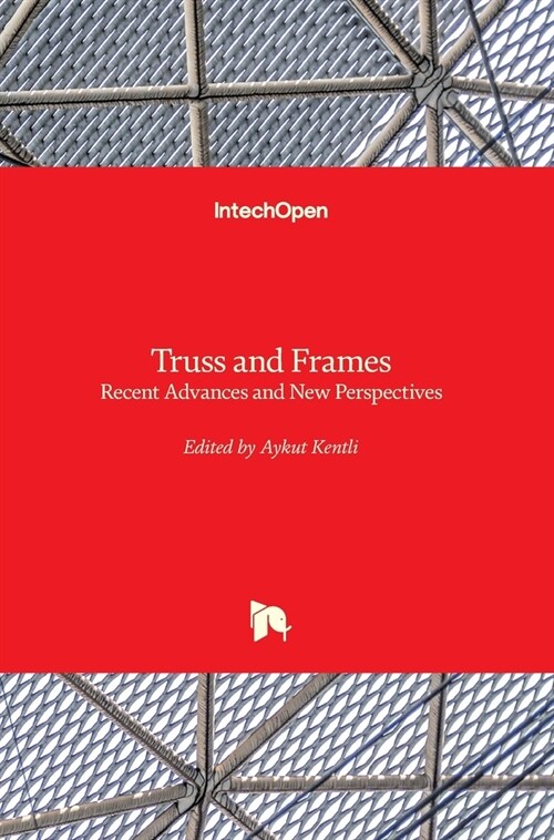 Truss and Frames : Recent Advances and New Perspectives (Hardcover)