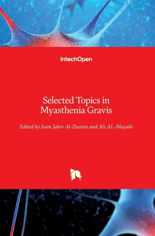 Selected Topics in Myasthenia Gravis (Hardcover)